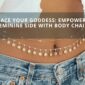 Embrace Your Goddess: empower your feminine side with body chains